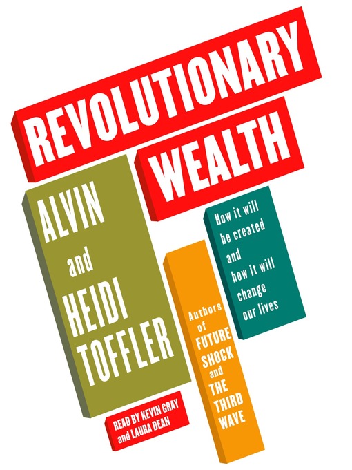 Title details for Revolutionary Wealth by Alvin Toffler - Available